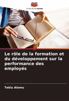 Le rôle de la formation et du développement sur la performance des employés - Alemu, Teklu