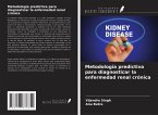 Metodología predictiva para diagnosticar la enfermedad renal crónica Metodología predictiva para diagnosticar la enfermedad renal crónica