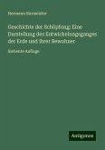 Geschichte der Schöpfung: Eine Darstellung des Entwickelungsganges der Erde und ihrer Bewohner