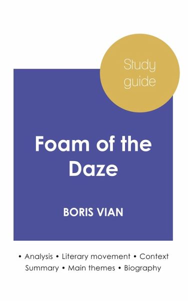 Study guide Foam of the Daze by Boris Vian (in-depth literary analysis and complete summary) Study guide Foam of the Daze by Boris Vian (in-depth literary analysis and complete summary)