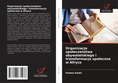 Organizacje spo¿ecze¿stwa obywatelskiego i transformacja spo¿eczna w Afryce Cover Organizacje spo¿ecze¿stwa obywatelskiego i transformacja spo¿eczna w Afryce