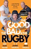 The Good, the Bad & the Rugby - Unleashed The Good, the Bad & the Rugby - Unleashed