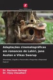 Adaptações cinematográficas em romances de Lahiri, Jane Austen e Vikas Swarup Adaptações cinematográficas em romances de Lahiri, Jane Austen e Vikas Swarup