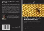 Estudio de caso: Enseñar la calidad de la miel Estudio de caso: Enseñar la calidad de la miel