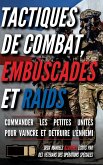 Tactiques de combat, embuscades et raids Tactiques de combat, embuscades et raids