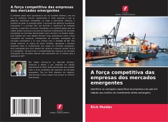 A força competitiva das empresas dos mercados emergentes - Mulder, Rick