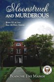 Moonstruck and Murderous Moonstruck and Murderous