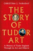 The Story of Tudor Art The Story of Tudor Art