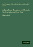 Johann Georg Hamann's, des Magus in Norden, Leben und Schriften Johann Georg Hamann's, des Magus in Norden, Leben und Schriften
