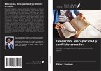 Educación, discapacidad y conflicto armado: Educación, discapacidad y conflicto armado: