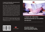L'impact de l'éducation entrepreneuriale sur les petites entreprises L'impact de l'éducation entrepreneuriale sur les petites entreprises