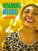 Roaming Mexico: Laura Wilson Roaming Mexico: Laura Wilson