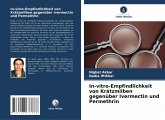 In-vitro-Empfindlichkeit von Krätzmilben gegenüber Ivermectin und Permethrin In-vitro-Empfindlichkeit von Krätzmilben gegenüber Ivermectin und Permethrin