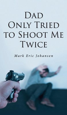 Cover Dad Only Tried To Shoot Me Twice