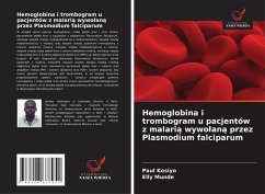 Hemoglobina i trombogram u pacjentów z malari¿ wywo¿an¿ przez Plasmodium falciparum - Kosiyo, Paul;Munde, Elly
