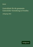 Centralblatt für die gesammte Unterrichts-Verwaltung in Preußen Centralblatt für die gesammte Unterrichts-Verwaltung in Preußen