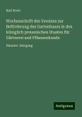 Wochenschrift des Vereines zur Beförderung des Gartenbaues in den königlich preussischen Staaten für Gärtnerei und Pflanzenkunde