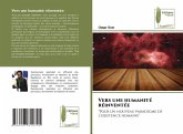 Vers une humanité réinventée Vers une humanité réinventée