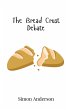 The Bread Crust Debate - Bild 1