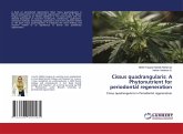 Cissus quadrangularis: A Phytonutrient for periodontal regeneration Cissus quadrangularis: A Phytonutrient for periodontal regeneration
