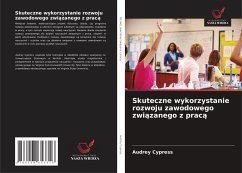 Skuteczne wykorzystanie rozwoju zawodowego zwi¿zanego z prac¿ Cover Skuteczne wykorzystanie rozwoju zawodowego zwi¿zanego z prac¿
