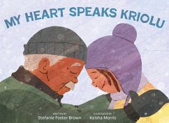 My Heart Speaks Kriolu - Foster Brown, Stefanie My Heart Speaks Kriolu - Foster Brown, Stefanie