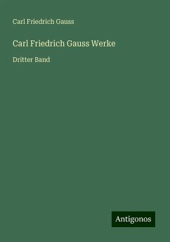 Carl Friedrich Gauss Werke - Gauss, Carl Friedrich