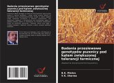 Badania przesiewowe genotypów pszenicy pod k¿tem zwi¿kszonej tolerancji termicznej Badania przesiewowe genotypów pszenicy pod k¿tem zwi¿kszonej tolerancji termicznej