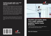 Qualità percepita delle cure negli ospedali pubblici della Costa d'Avorio Qualità percepita delle cure negli ospedali pubblici della Costa d'Avorio