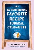 The Ex-Boyfriend's Favorite Recipe Funeral Committee The Ex-Boyfriend's Favorite Recipe Funeral Committee