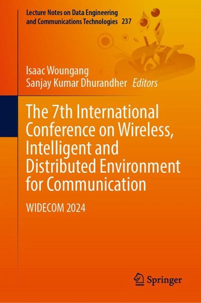 The 7th International Conference on Wireless, Intelligent and Distributed Environment for Communication (eBook, PDF)