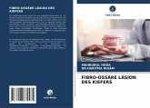 FIBRO-OSSÄRE LÄSION DES KIEFERS FIBRO-OSSÄRE LÄSION DES KIEFERS