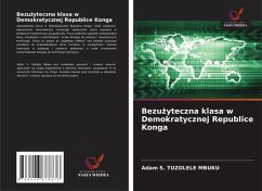 Bezu¿yteczna klasa w Demokratycznej Republice Konga - TUZOLELE MBUKU, Adam S. Bezu¿yteczna klasa w Demokratycznej Republice Konga - TUZOLELE MBUKU, Adam S.
