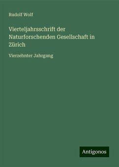 Vierteljahrsschrift der Naturforschenden Gesellschaft in Zürich - Wolf, Rudolf