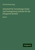 Zeitschrift für Verwaltungs-Praxis und Gesetzgebung zunächst für das Königreich Sachsen Zeitschrift für Verwaltungs-Praxis und Gesetzgebung zunächst für das Königreich Sachsen