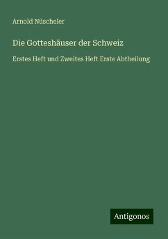 Die Gotteshäuser der Schweiz - Nüscheler, Arnold Die Gotteshäuser der Schweiz - Nüscheler, Arnold
