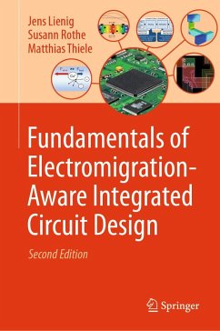 Fundamentals of Electromigration-Aware Integrated Circuit Design (eBook, PDF) - Lienig, Jens; Rothe, Susann; Thiele, Matthias