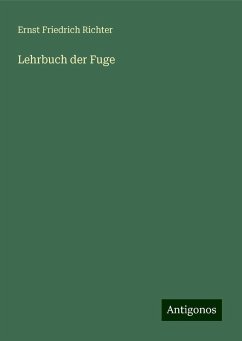 Lehrbuch der Fuge - Richter, Ernst Friedrich