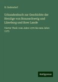 Urkundenbuch zur Geschichte der Herzöge von Braunschweig und Lüneburg und ihrer Lande