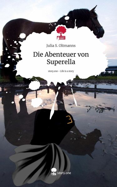 Die Abenteuer von Superella. Life is a Story - story.one