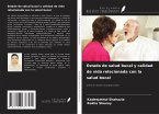 Estado de salud bucal y calidad de vida relacionada con la salud bucal