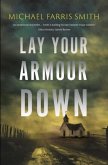 Lay Your Armour Down Lay Your Armour Down