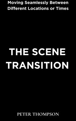 Cover The Scene Transition (eBook, ePUB)