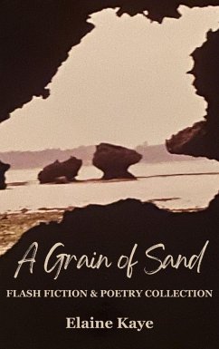 Cover A Grain of Sand: Flash Fiction & Poetry Collection (eBook, ePUB)