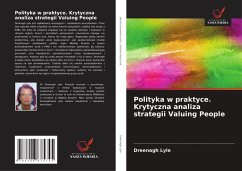 Polityka w praktyce. Krytyczna analiza strategii Valuing People - Lyle, Dreenagh