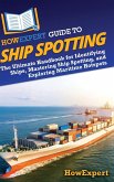 HowExpert Guide to Ship Spotting