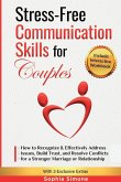 Stress-Free Communication Skills for Couples Stress-Free Communication Skills for Couples