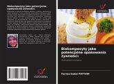 Biokompozyty jako potencjalne opakowania ¿ywno¿ci: Biokompozyty jako potencjalne opakowania ¿ywno¿ci:
