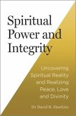 Spiritual Power and Integrity Spiritual Power and Integrity