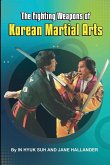 Fighting Weapons of Korean Martial Arts Fighting Weapons of Korean Martial Arts